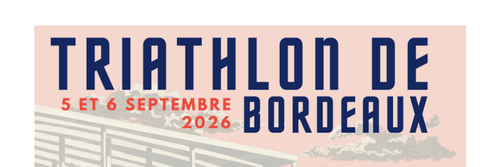 TRIATHLON DE BORDEAUX - LE GUIDE ATHLETE EST SORTI
